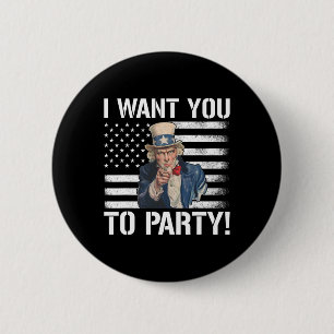 Want You To Party Uncle Sam Funny 4th Of July 6 Cm Round Badge