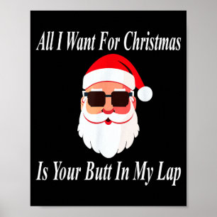 Want Your Butt Christmas Funny Naughty Dirty Raunc Poster