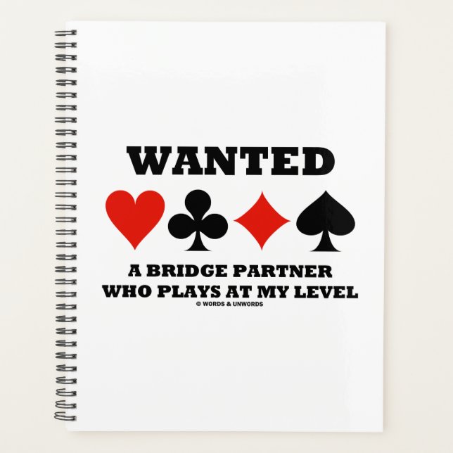 Wanted A Bridge Partner Who Plays At My Level Planner (Front)