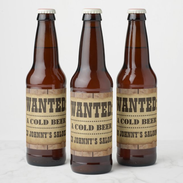 WANTED: A cold beer with your name on it Bottle Label (Bottles)