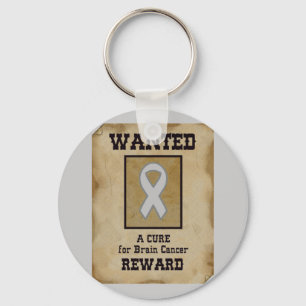 Wanted: A Cure for Brain Cancer Key Ring