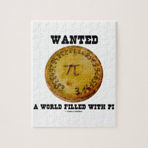 Wanted A World Filled With Pi (Pi Pie Math Humour) Jigsaw Puzzle