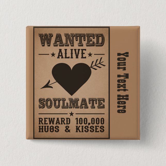 WANTED ALIVE: SOULMATE button (Front)