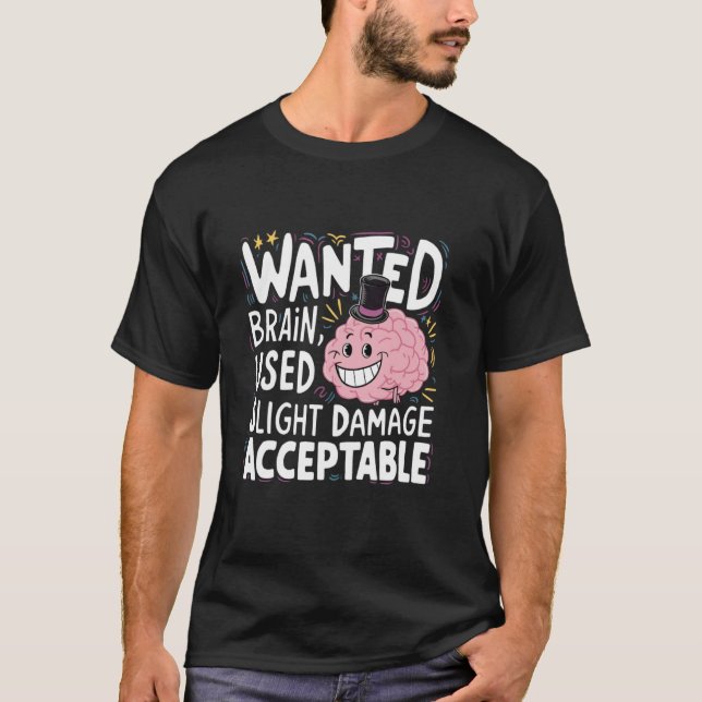 Wanted Brain Used Slight Damage Funny Teacher Stud T-Shirt (Front)