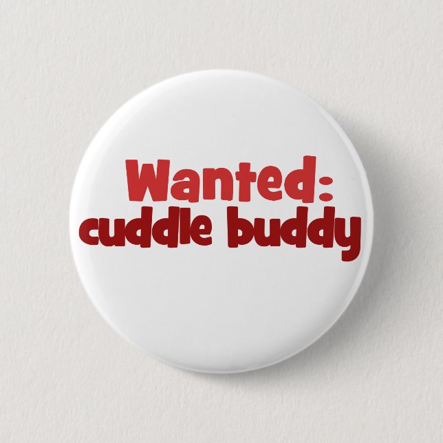 Wanted: Cuddle Buddy 6 Cm Round Badge (Front)