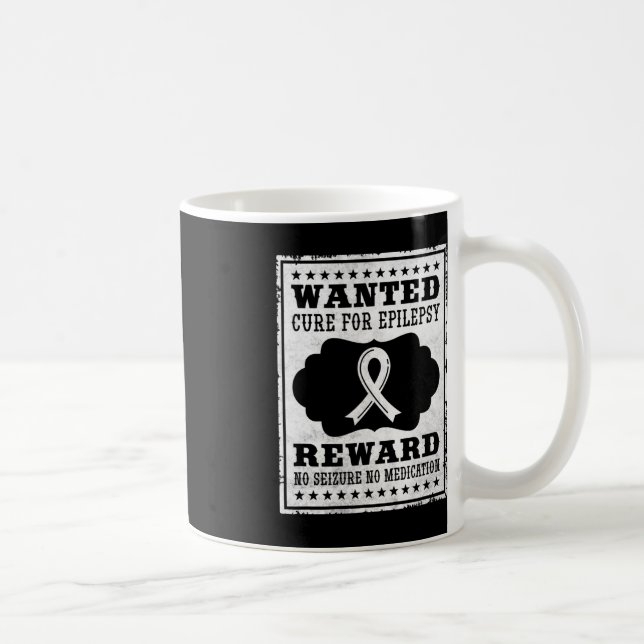 Wanted Cure For Epilepsy Coffee Mug (Right)