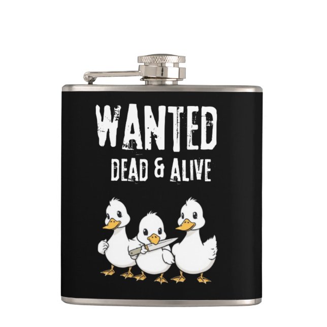 Wanted Dead & Alive Funny Duck Cartoon Hip Flask (Front)