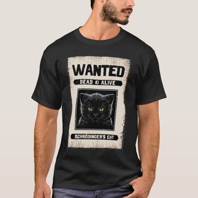Wanted Dead & Alive Schrodinger's Cat Physics T-Shirt (Front)