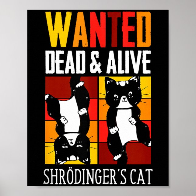 Wanted Dead And Alive Schrodinger's Cat Funny Phys Poster (Front)