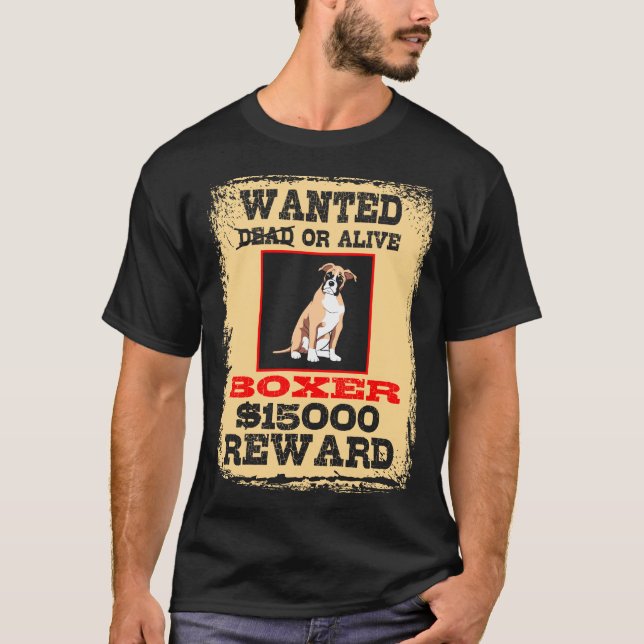 Wanted Dead or Alive Boxer T-Shirt (Front)