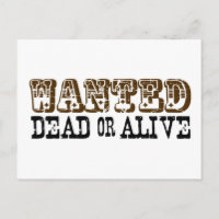 Wanted Dead Or Alive