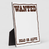 WANTED dead or Alive poster with blank background Plaque (Side)