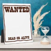 WANTED dead or Alive poster with blank background Plaque (Side)