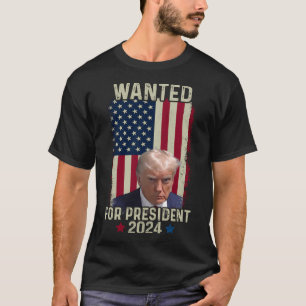 Wanted Donald Trump For President 2024 Usa Flag Mu T-Shirt