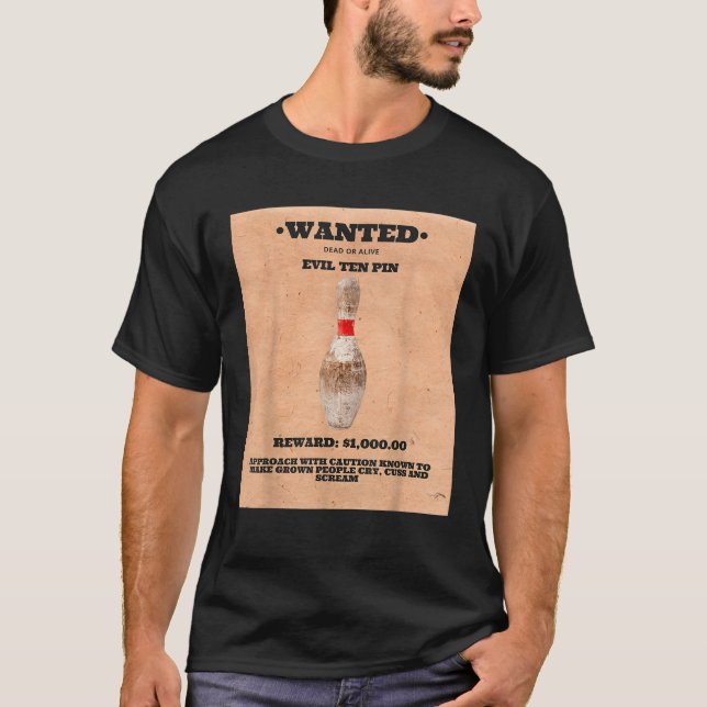 Wanted Evil Ten Pin Funny Bowler Bowling T-Shirt (Front)