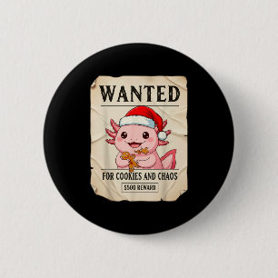 Wanted For Cookies And Chaos Funny Axolotl Christm 6 Cm Round Badge