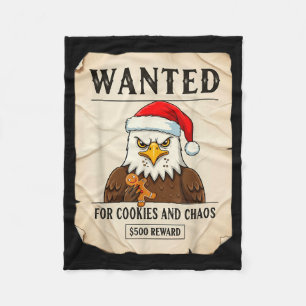 Wanted For Cookies And Chaos Funny Eagle Christmas Fleece Blanket