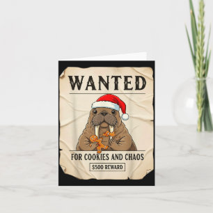 Wanted For Cookies And Chaos Funny Walrus Christma Card