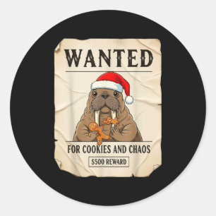Wanted For Cookies And Chaos Funny Walrus Christma Classic Round Sticker