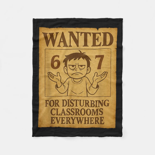 Wanted For Disturbing Clrooms Everywhere Funny 6 7 Fleece Blanket (Front)