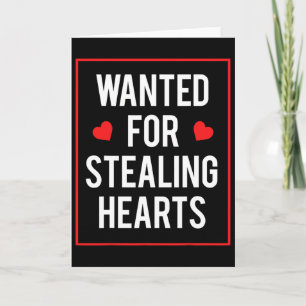 Wanted For Stealing Hearts Valentines Kids Adults Card