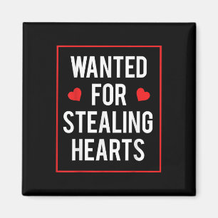 Wanted For Stealing Hearts Valentines Kids Adults Magnet