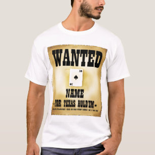 Wanted for Texas Holdem Mens T-Shirt