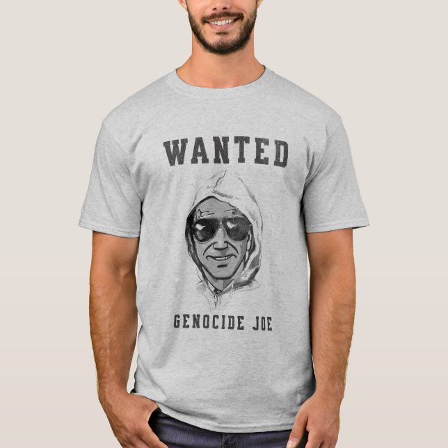 WANTED - Genocide Joe #genocidejoe T-Shirt (Front)