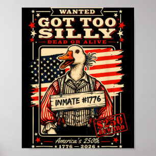 Wanted Got Too Silly Goose Government Agencyd Or Poster