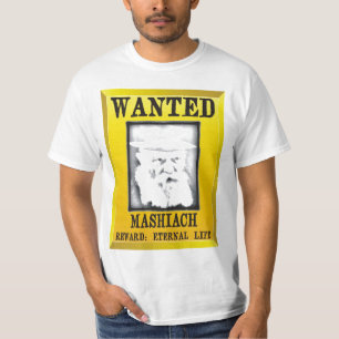 Wanted: Mashiach T-Shirt
