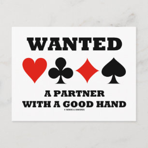 Wanted Partner With A Good Hand (Four Card Suits)