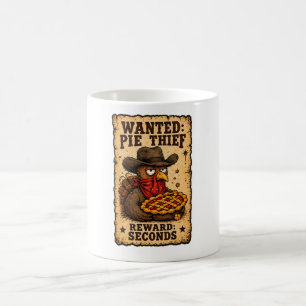 Wanted: Pie Thief Turkey Thanksgiving  Coffee Mug