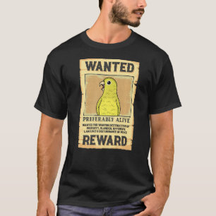 Wanted Poster Parrot I Yellow Parrotlet T-Shirt