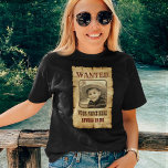 Wanted Poster | Vintage Wild West Photo Template T-Shirt<br><div class="desc">Make your own wanted poster t-shirt. Our vintage Wild West wanted poster is a fun gift for friends and family that's incredibly easy to customize. Upload your own photo and our template will automagically convert it to a retro sepia look. Adjust the wanted text. Add your name and message, and...</div>