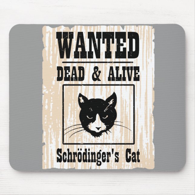 Wanted Schrodinger's Cat Mouse Pad (Front)