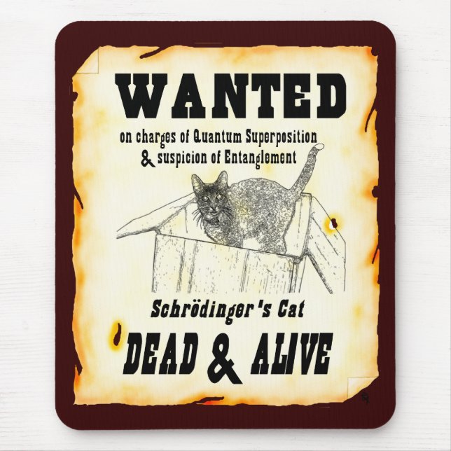 "WANTED: Schrodinger's Cat"  Mousepad (Front)