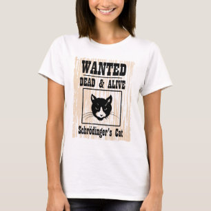 Wanted Schrodinger's Cat T-Shirt
