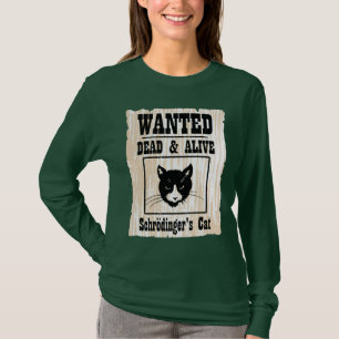 Wanted Schrodinger's Cat T-Shirt