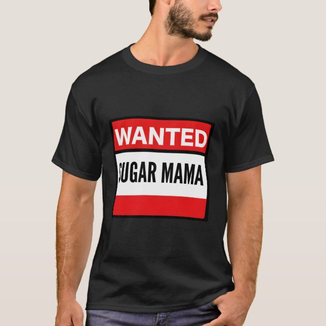Wanted Sugar Mama T-Shirt (Front)