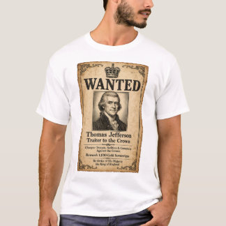 Wanted Thomas Jefferson T-Shirt