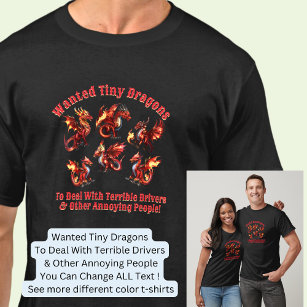 Wanted Tiny Dragons - Terrible Drivers & Annoying T-Shirt