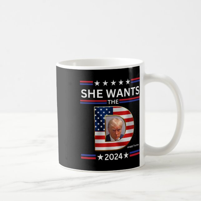 Wants The D Donald Trump 2024 Presidential Electio Coffee Mug (Right)