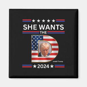 Wants The D Donald Trump 2024 Presidential Electio Magnet