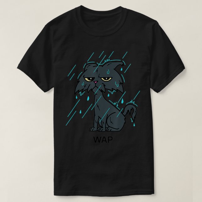 WAP Wet Cat Sitting In The Rain Cute Funny Cat  T-Shirt (Design Front)