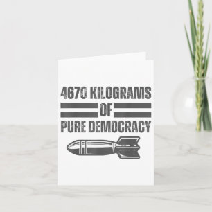 War America Reality 4670 Kg Pure Democracy  Card