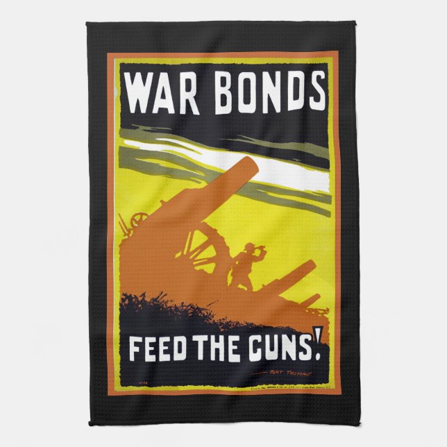 War Bonds ~ Feed The Guns Tea Towel (Vertical)