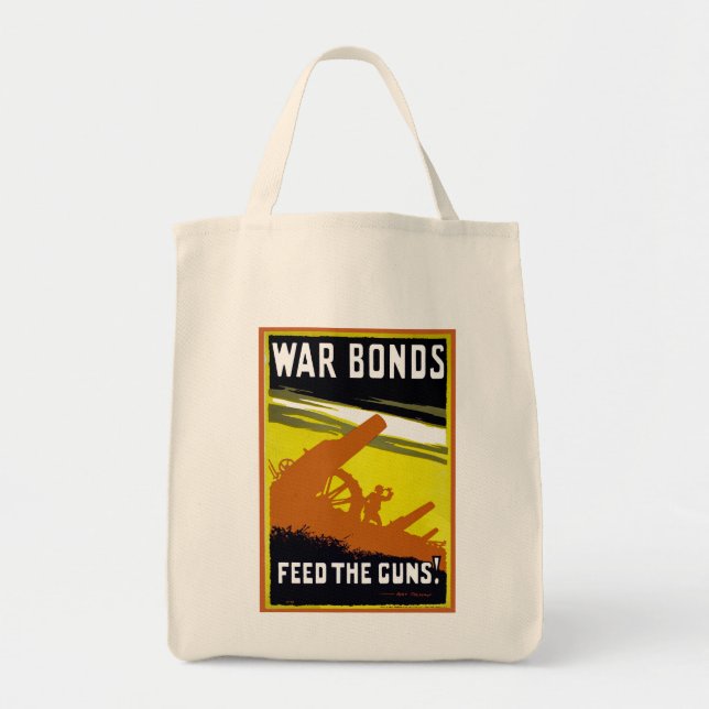 War Bonds ~ Feed The Guns Tote Bag (Front)