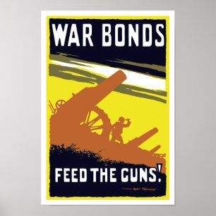 War Bonds Feed The Guns -- WW1 Poster