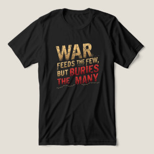 War Feeds the Few – Anti-War Typography Tri-Blend Shirt