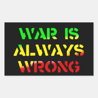 War Is Always Wrong Rasta Rectangular Sticker
